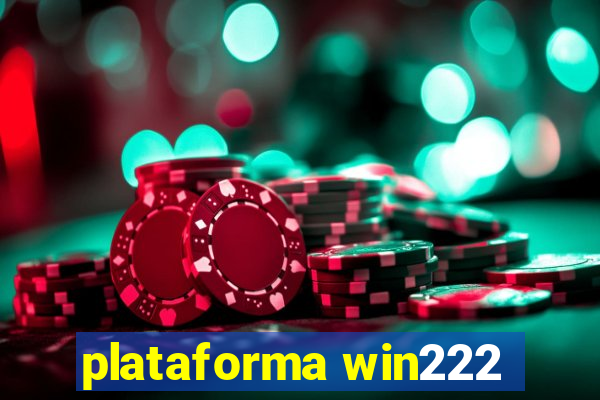 plataforma win222